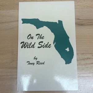 On the Wild Side by Tony Reed. Signed Trade Paperback. Wildlife Officer.
